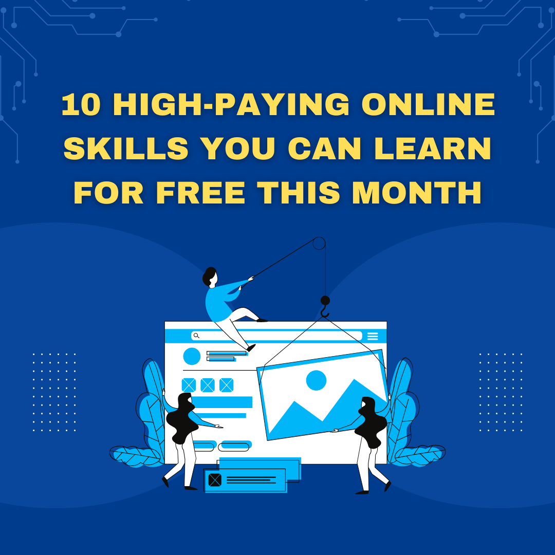 10 High-Paying Online Skills You Can Learn for Free This Month